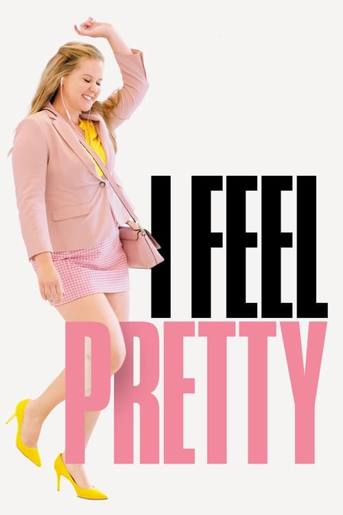 دانلود فیلم I Feel Pretty