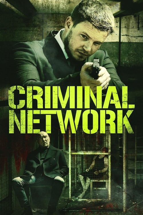 دانلود فیلم Criminal Network – شبکه جنایی