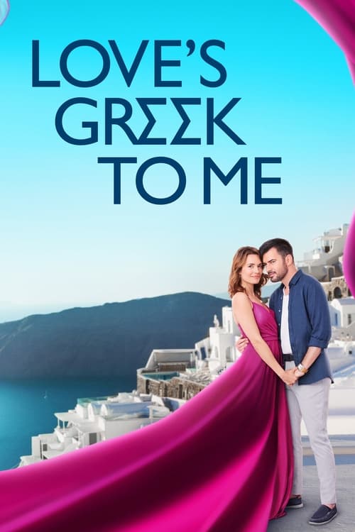 دانلود فیلم Love’s Greek to Me عشق برای من یونانی است