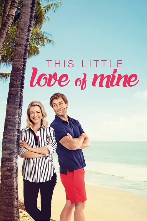 دانلود فیلم This Little Love of Mine – این عشق کوچک من