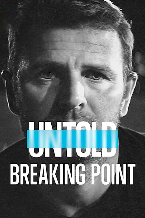 دانلود فیلم Untold: Breaking Point – ناگفته ها: نقطه شکست