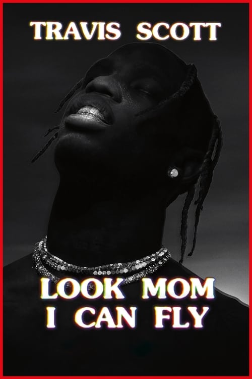 دانلود فیلم Travis Scott: Look Mom I Can Fly