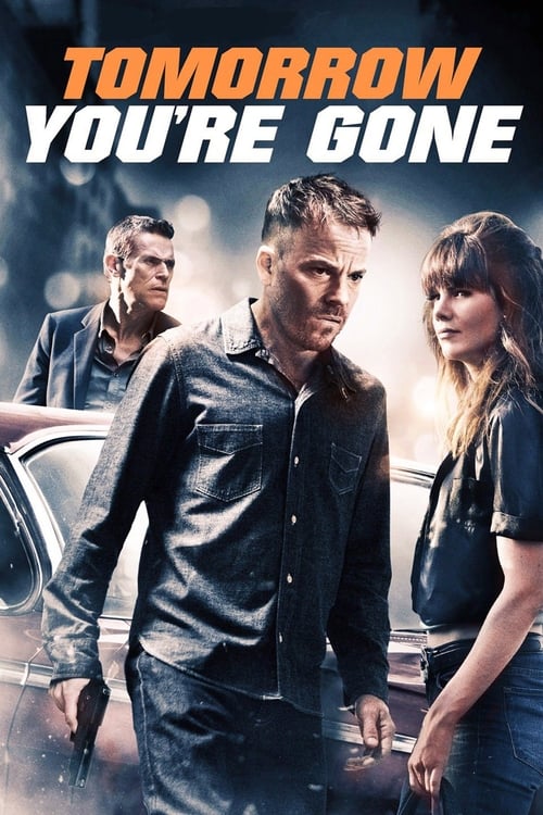 دانلود فیلم Tomorrow You’re Gone – فردا تو رفتی