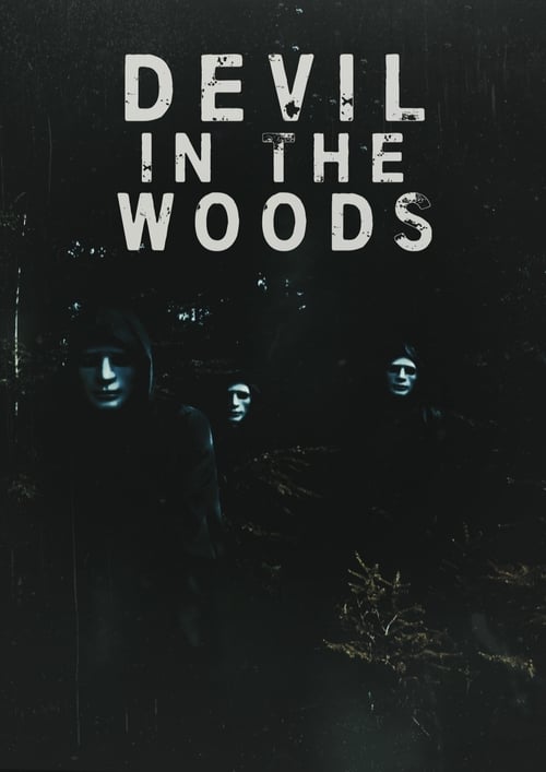 دانلود فیلم Devil in the Woods شیطان در جنگل